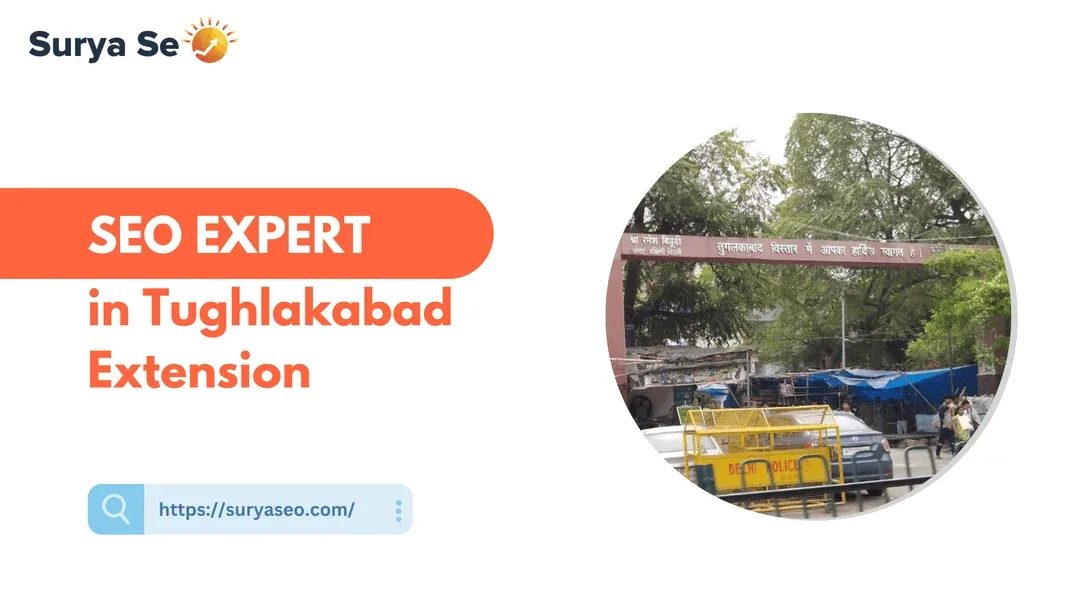SEO Expert in Tughlakabad Extension