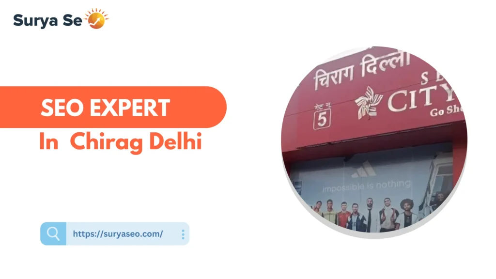 SEO Expert in Chirag Delhi