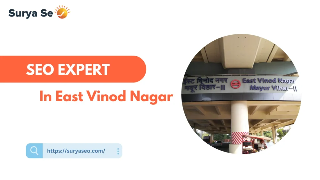 SEO Expert in East Vinod Nagar