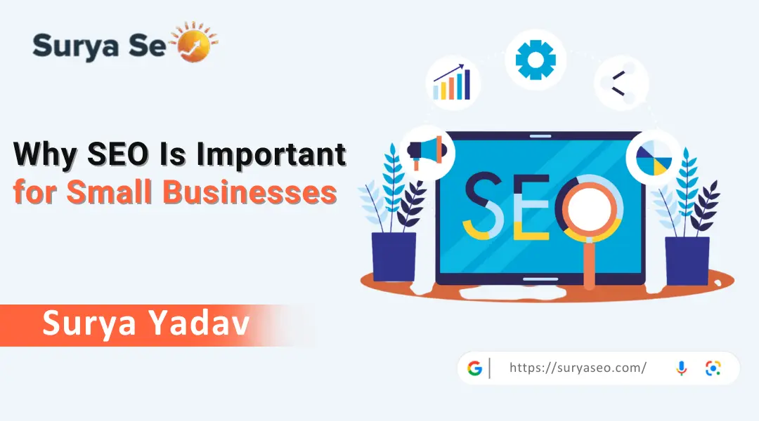 Why SEO Is Important for Small Businesses Surya SEO Guide